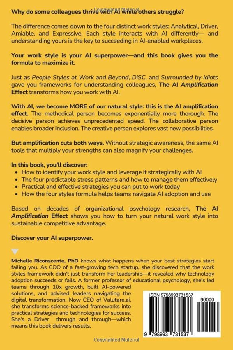The AI Amplification Effect: The Four Styles Formula for Maximizing Your Success (and Managing Stress) in the Age of AI