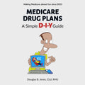 Medicare Drug Plans: A Simple D-I-Y Guide