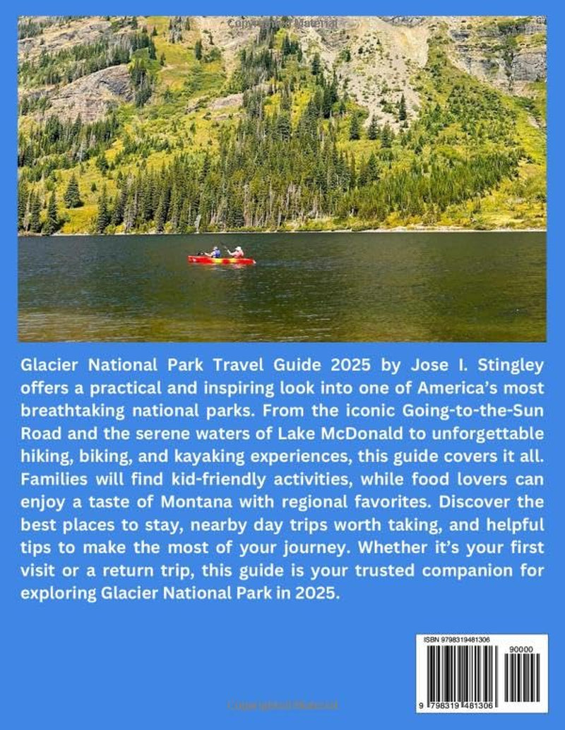 Glacier National Park Travel Guide 2025: Going-to-the-Sun Road, Lake McDonald, Hiking, Biking, Kayaking, Activities for Kids, Iconic Montana Dishes, ... Adventures. (New Version Travel Series)