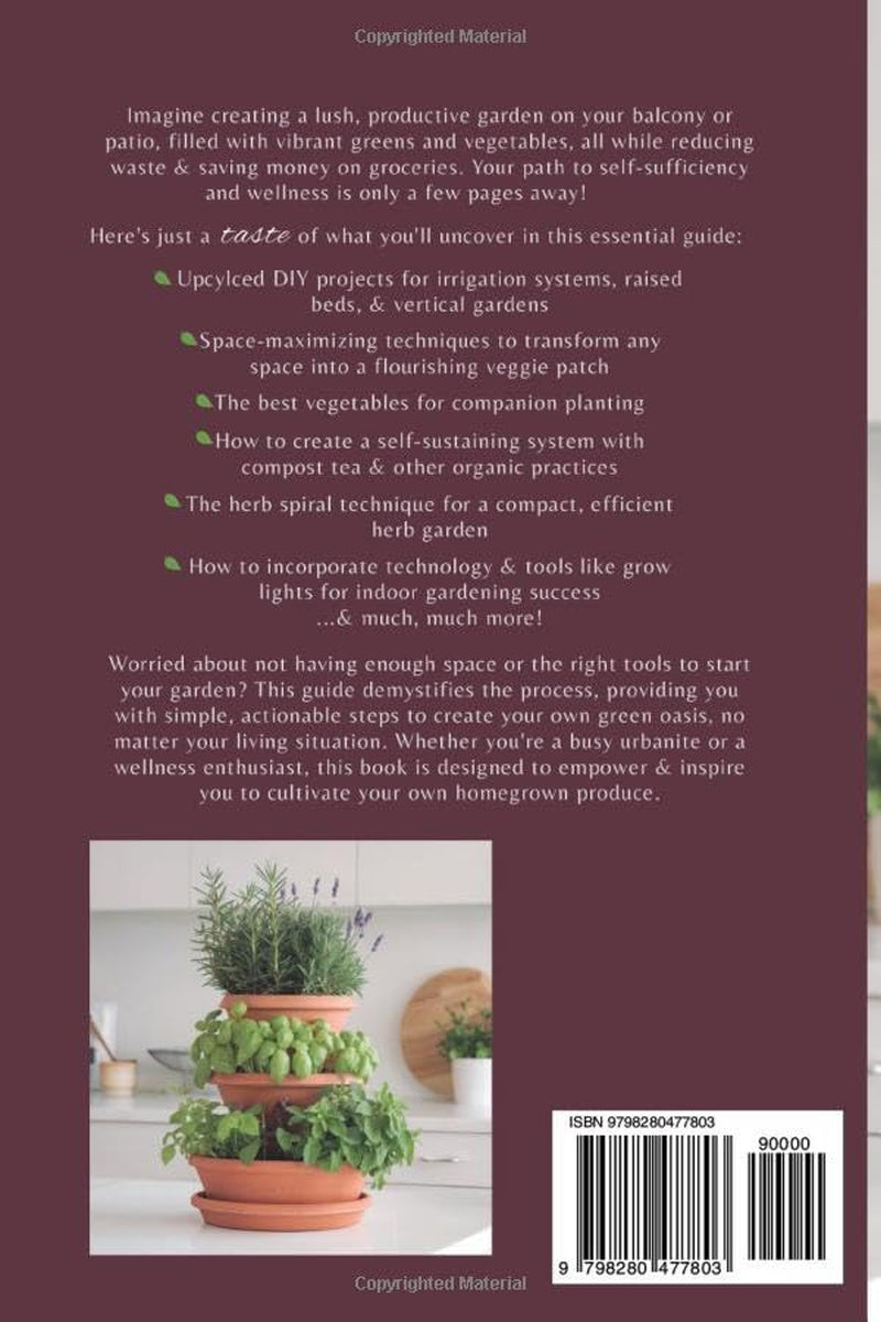 Container and Raised Bed Garden Secrets: Self-Sufficient Solutions to Grow Your Own Vegetables and Save Money, Even in Small Spaces