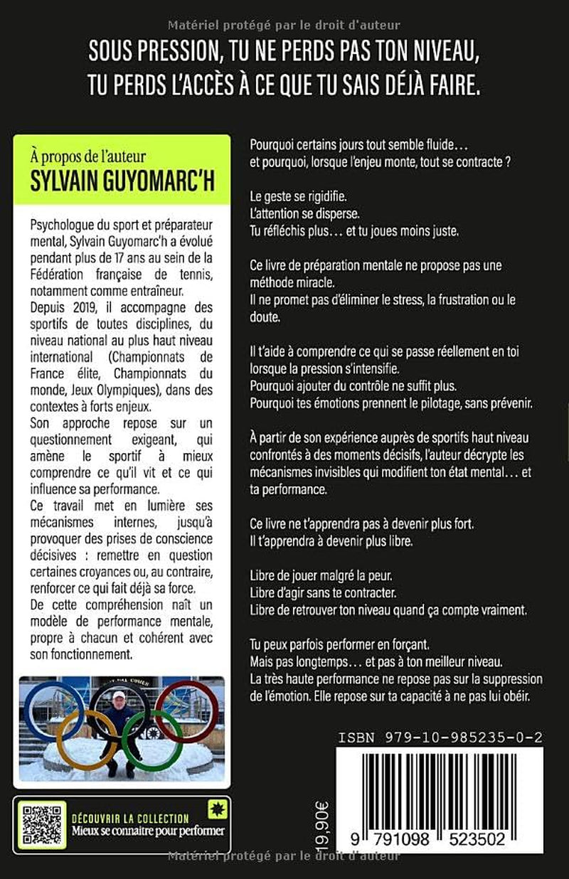 PERFORMER SOUS PRESSION: Comprendre ce qui se joue en toi quand l'enjeu monte (French Edition)
