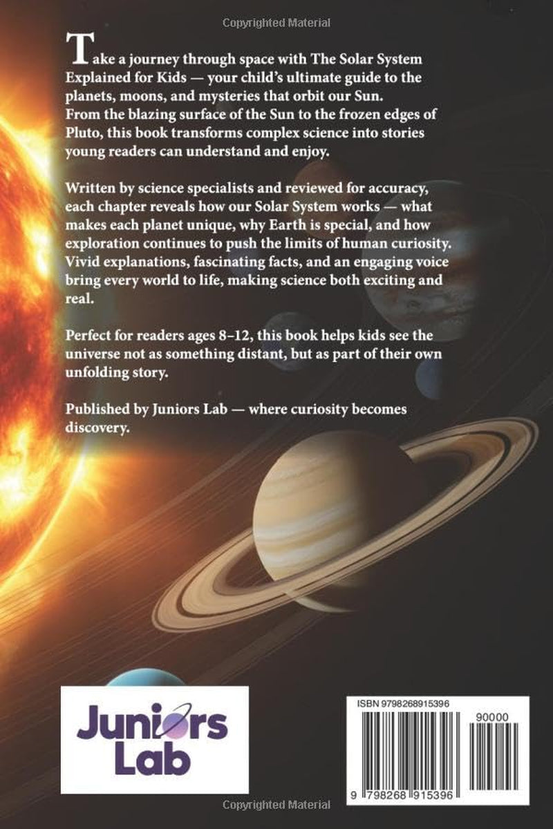 The Solar System Explained for Kids: Visual Science Guide to the Planets and Moons for Young Learners Ages 8–12