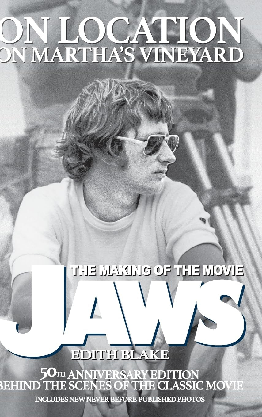 On Location on Martha's Vineyard - The Making of the Movie Jaws - 50th Anniversary Edition