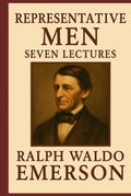 REPRESENTATIVE MEN: SEVEN LECTURES