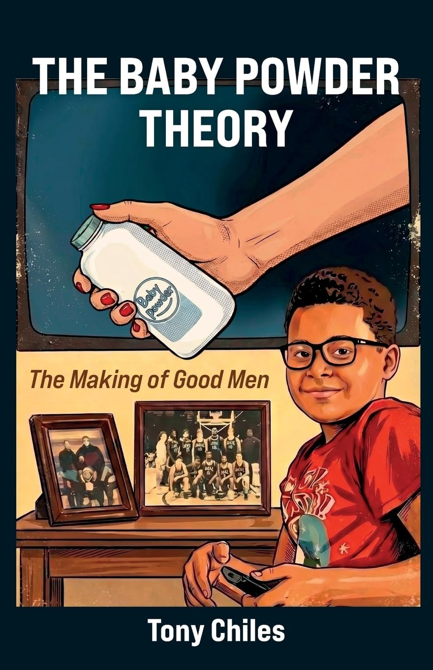 The Baby Powder Theory: The Making of Good Men