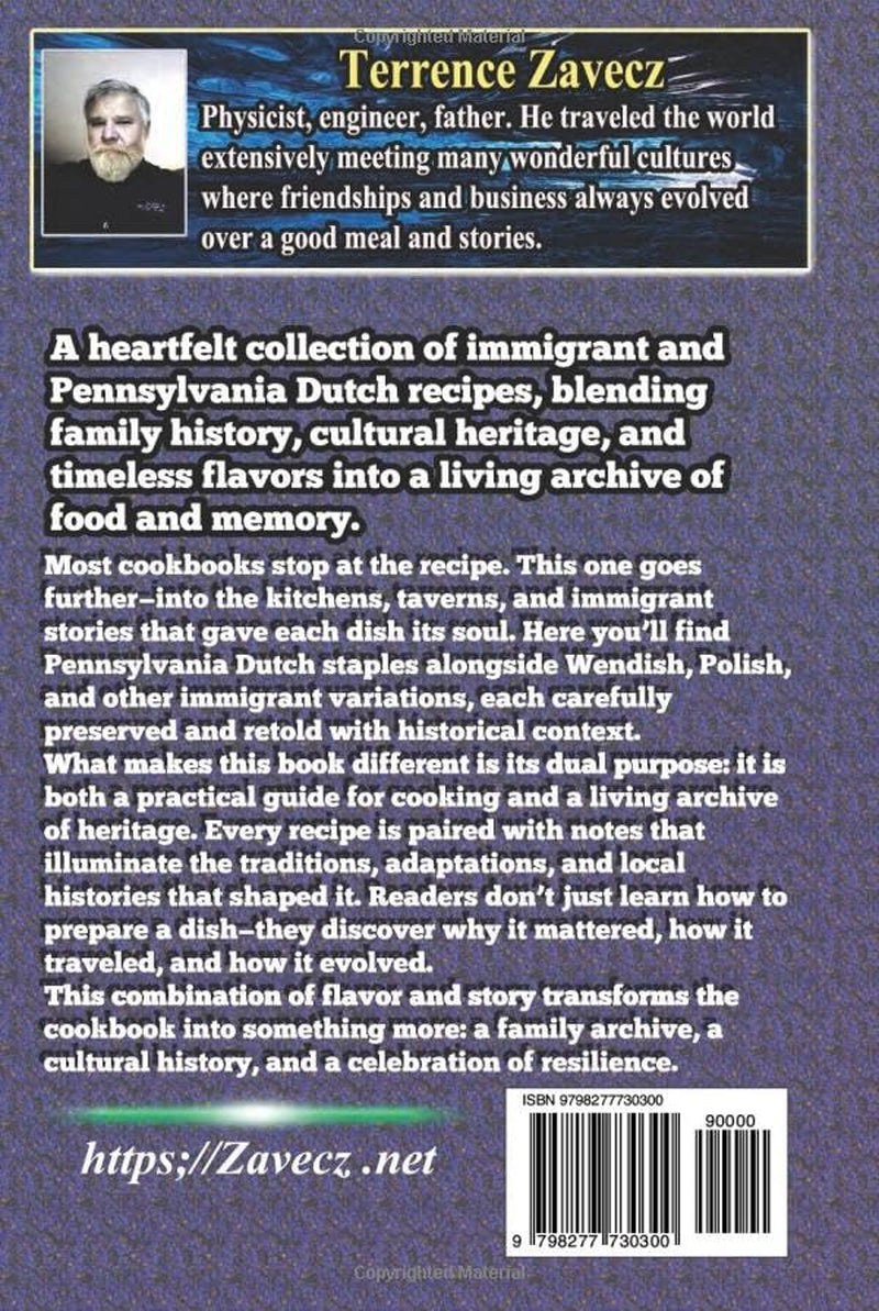 Heirloom Kitchens of Bucks County Pennsylvania: A Historic Family Cookbook of First Generation Hungarian, Polish, & Italian memories & treasures.