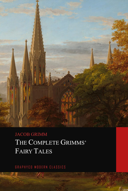 The Complete Grimms' Fairy Tales