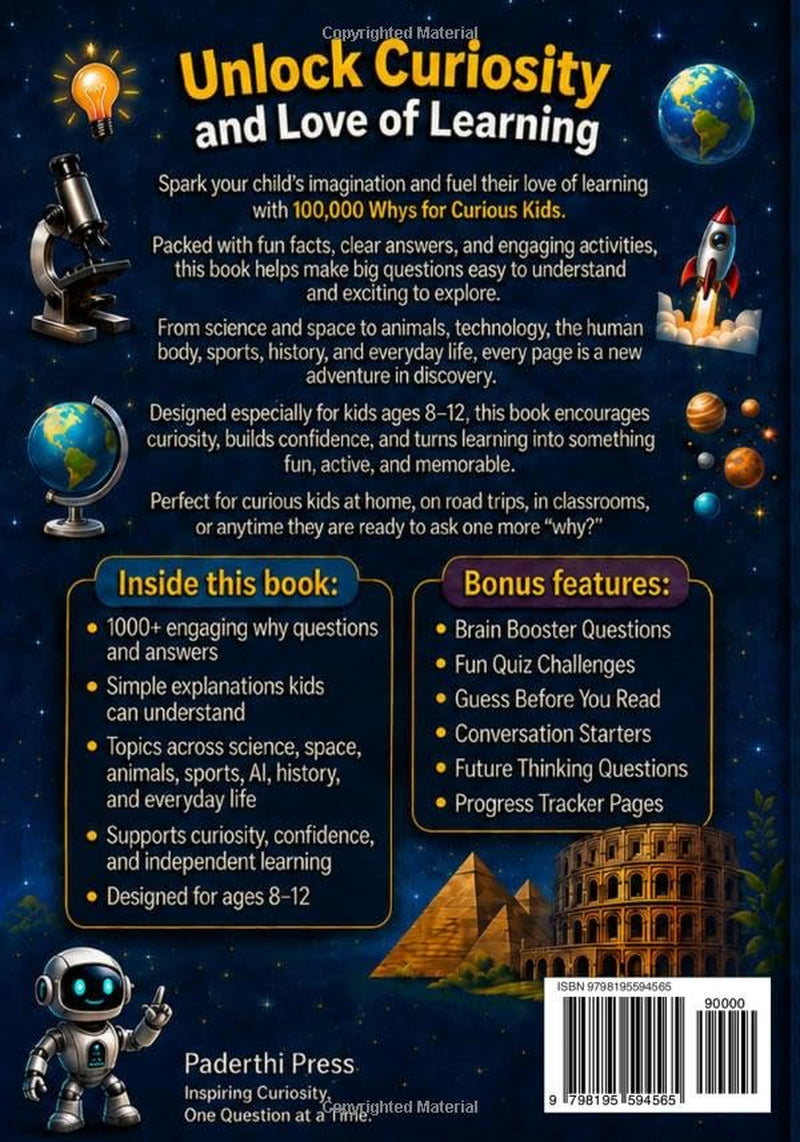 100,000 Whys for Curious Kids: Simple Answers to Big Questions About Science, Space, Animals, Sports, AI, History, and Everyday Mysteries