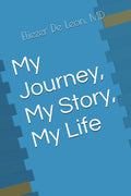 My Journey, My Story, My Life