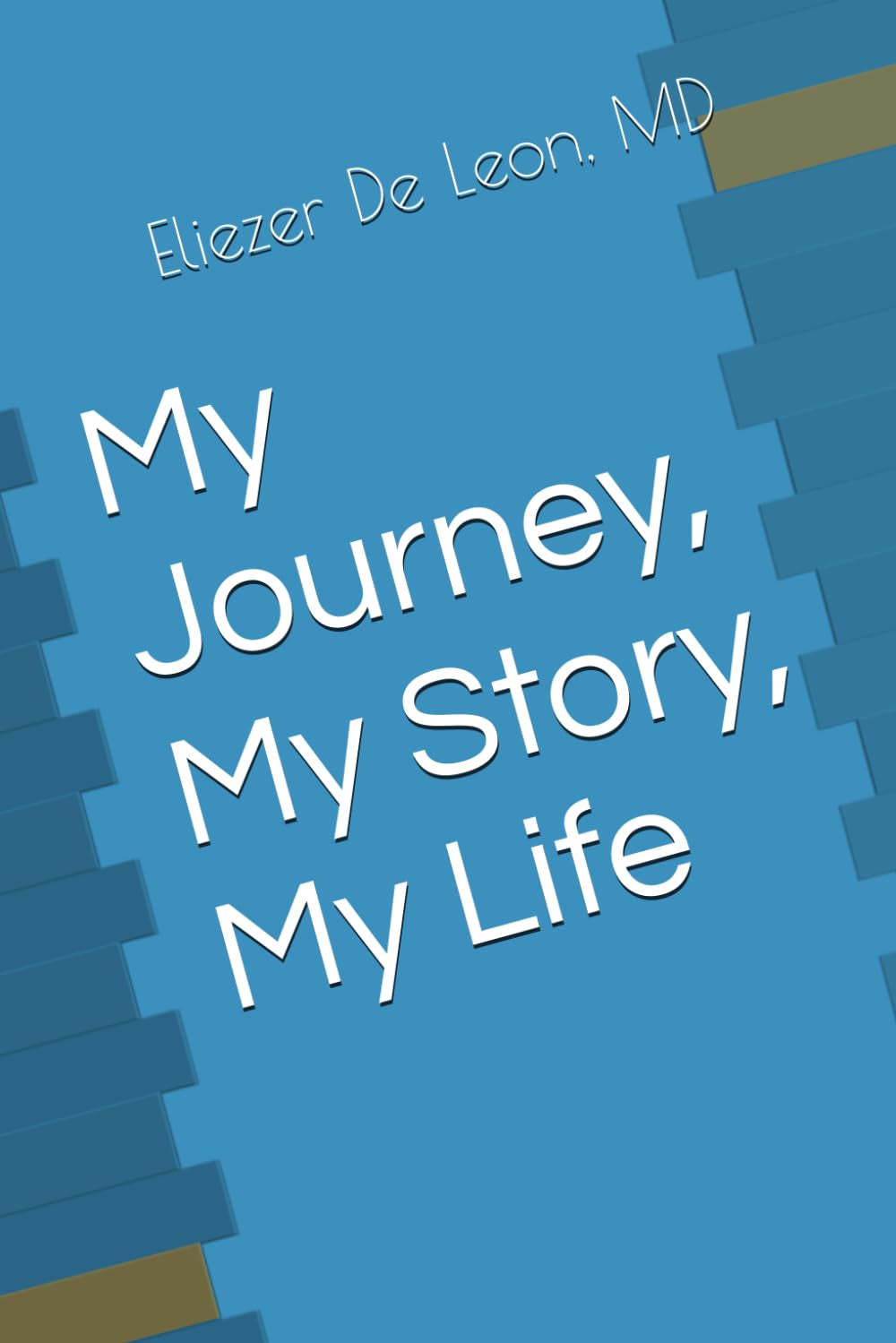 My Journey, My Story, My Life