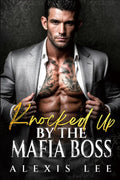 Knocked Up by the Mafia Boss: A Secret Baby One Night Stand Forced Proximity Office Mafia Romance (Mafia Contract & Forbidden Obsessions)