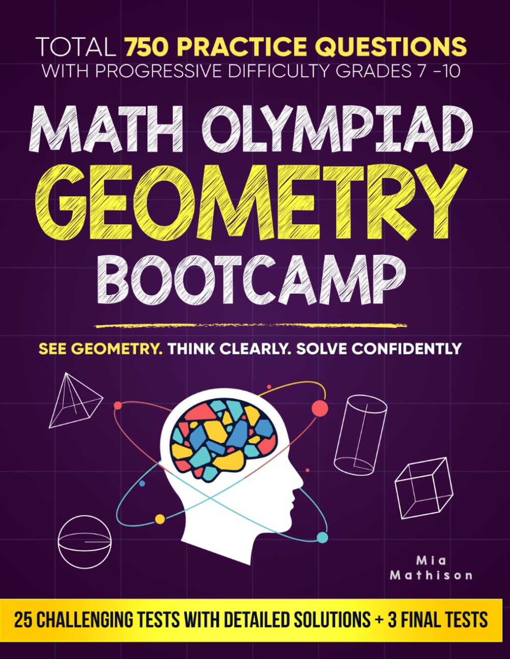 Math Olympiad Geometry Bootcamp: A Progressive Learning System with Multi-Level Practice That Builds Confidence, Strengthens Logical Thinking, and ... Geometry Skills (Math Olympiad Bootcamp)
