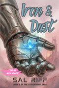 Iron & Dust: A Dystopian Cyborg Romance (The StitchCount Saga)