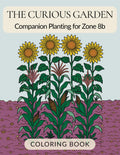 The Curious Garden: Companion Planting for Zone 8b Coloring Book