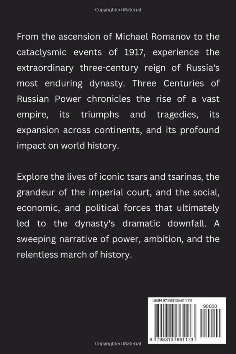 Romanov Dynasty (1613–1917) (History of Russian Dynasties)