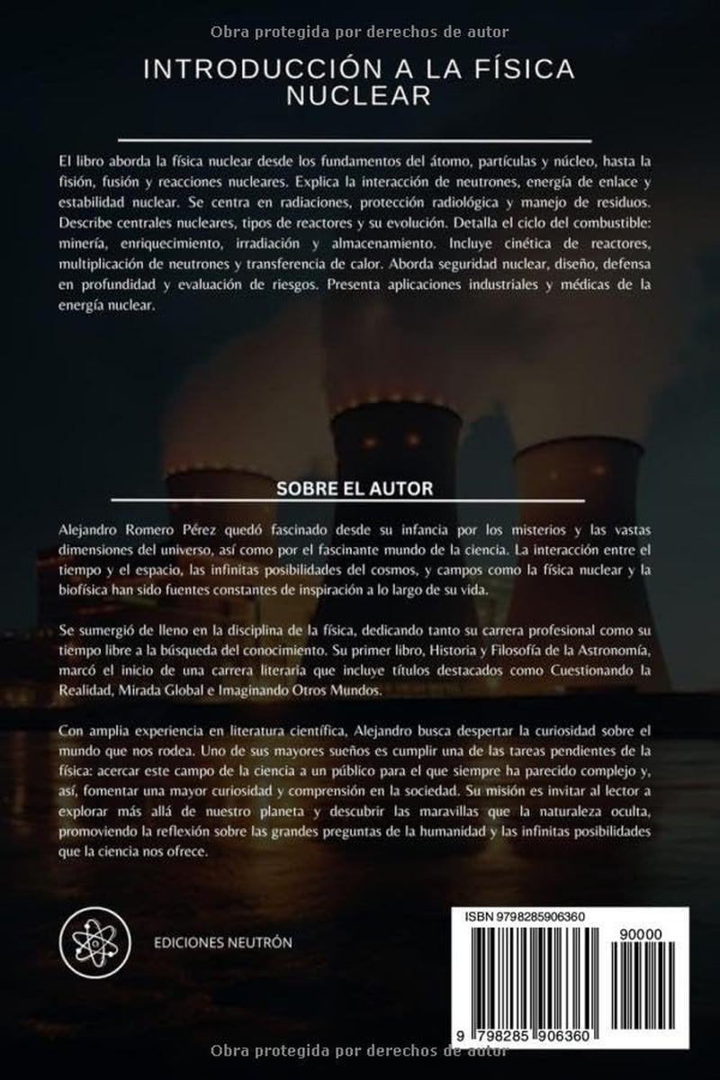 Introducción A La Física Nuclear. Guía integral a la ciencia del núcleo atómico, sus aplicaciones y su impacto en el mundo moderno (Spanish Edition)