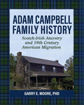 Adam Campbell Family History: Scotch-Irish Ancestry and 19th Century American Migration