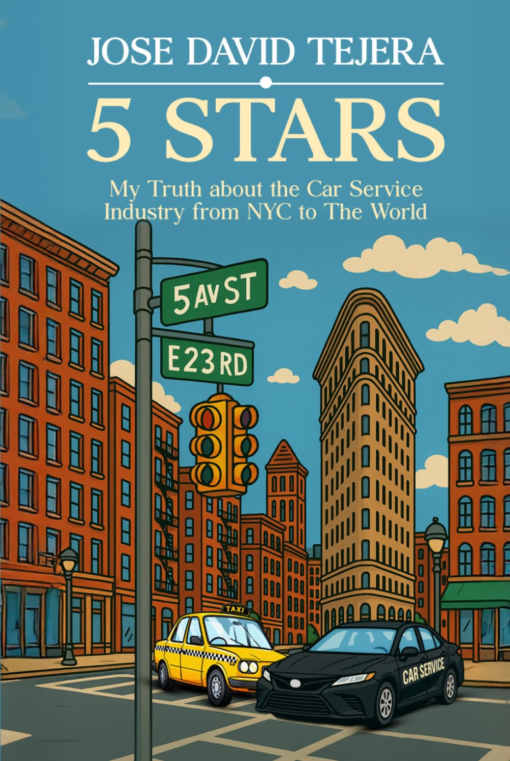 5 Stars: My Truth about the Car Service Industry from NYC to The World