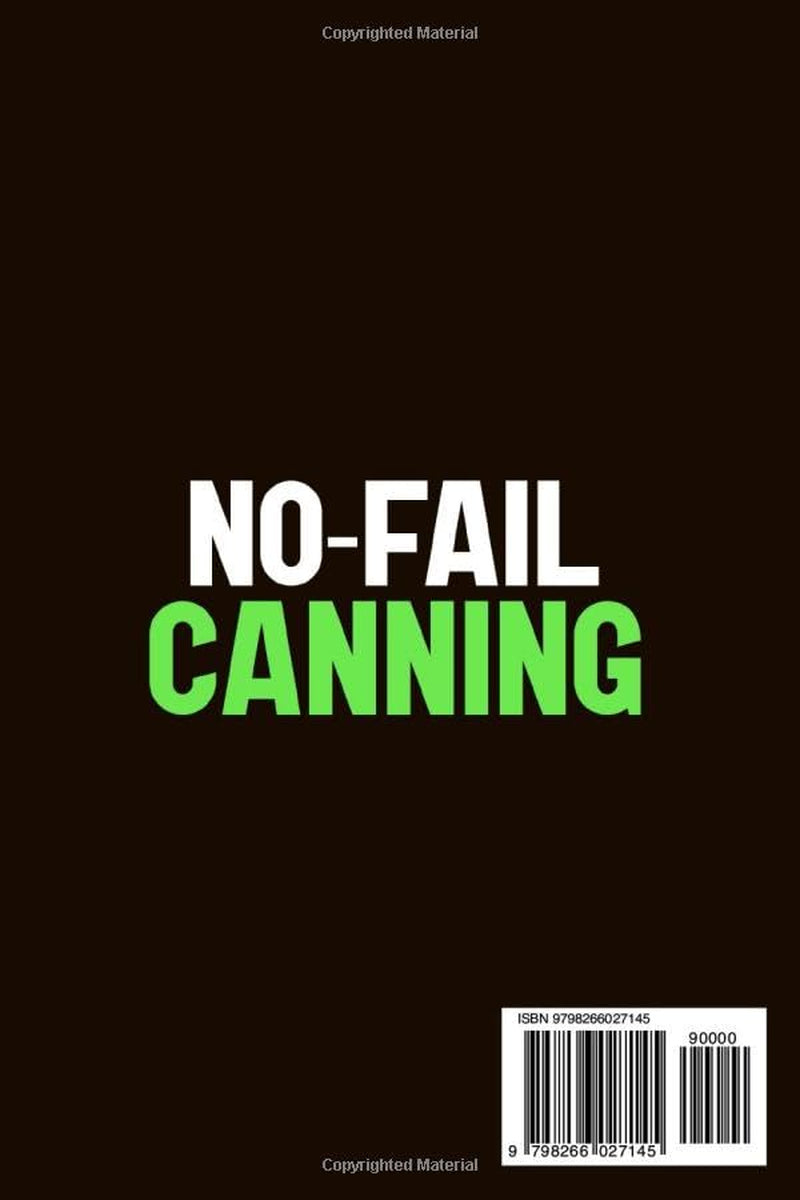 No-Fail Canning: The USDA-Approved Guide to Safety, Measurements & Stress-Free Preserving