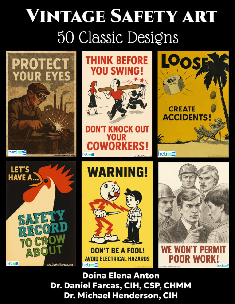 Vintage Safety Art: 50 Classic Designs (The Certified Occupational and Environmental Health Professional by Dr. Daniel Farcas CIH, CSP, CHMM)