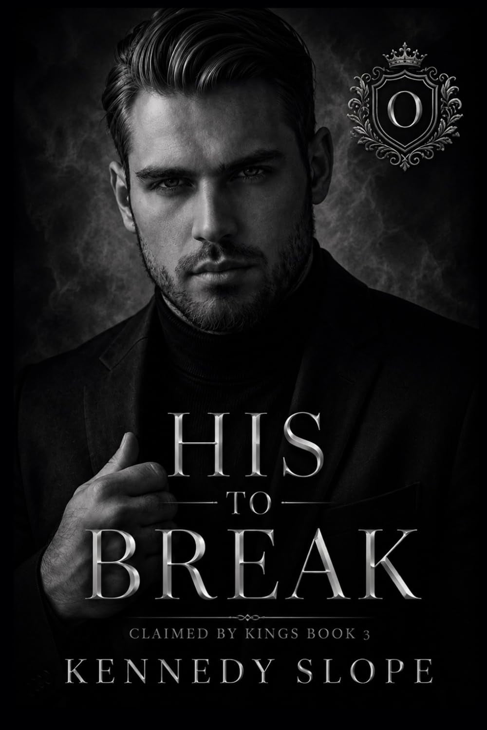 His to Break: A Dark Mafia Romance (Claimed by Kings)