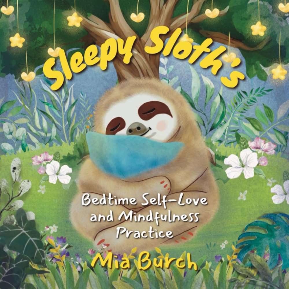 Sleepy Sloth's Bedtime Self-Love and Mindfulness Practice