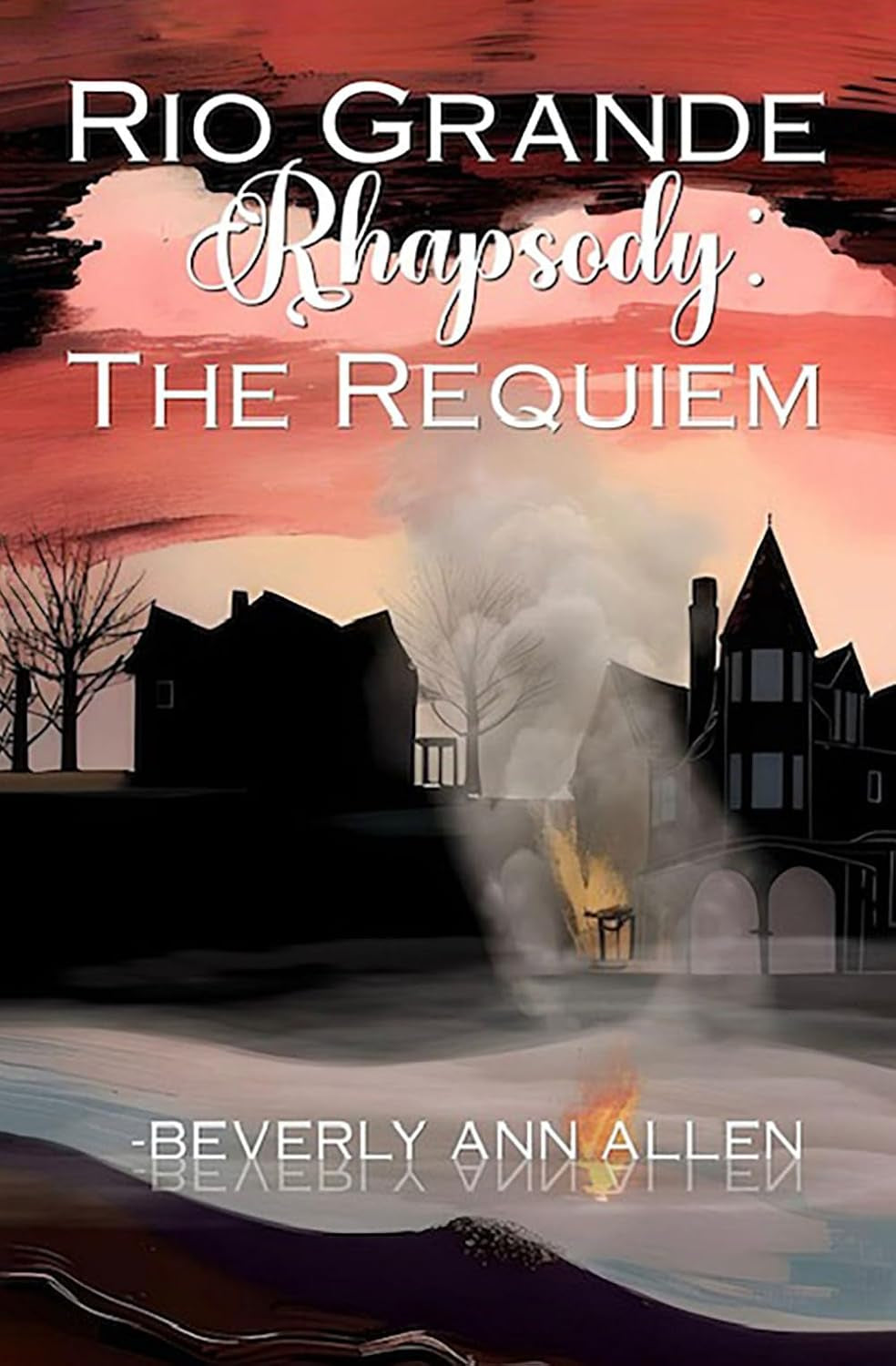 Rio Grande Rhapsody: The Requiem