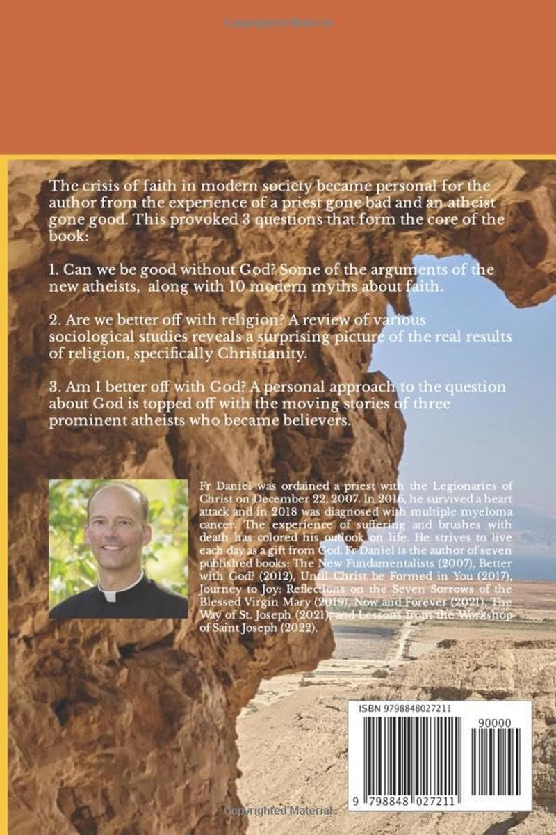 Better with God?: Why be "good without God" when you can be better with God?