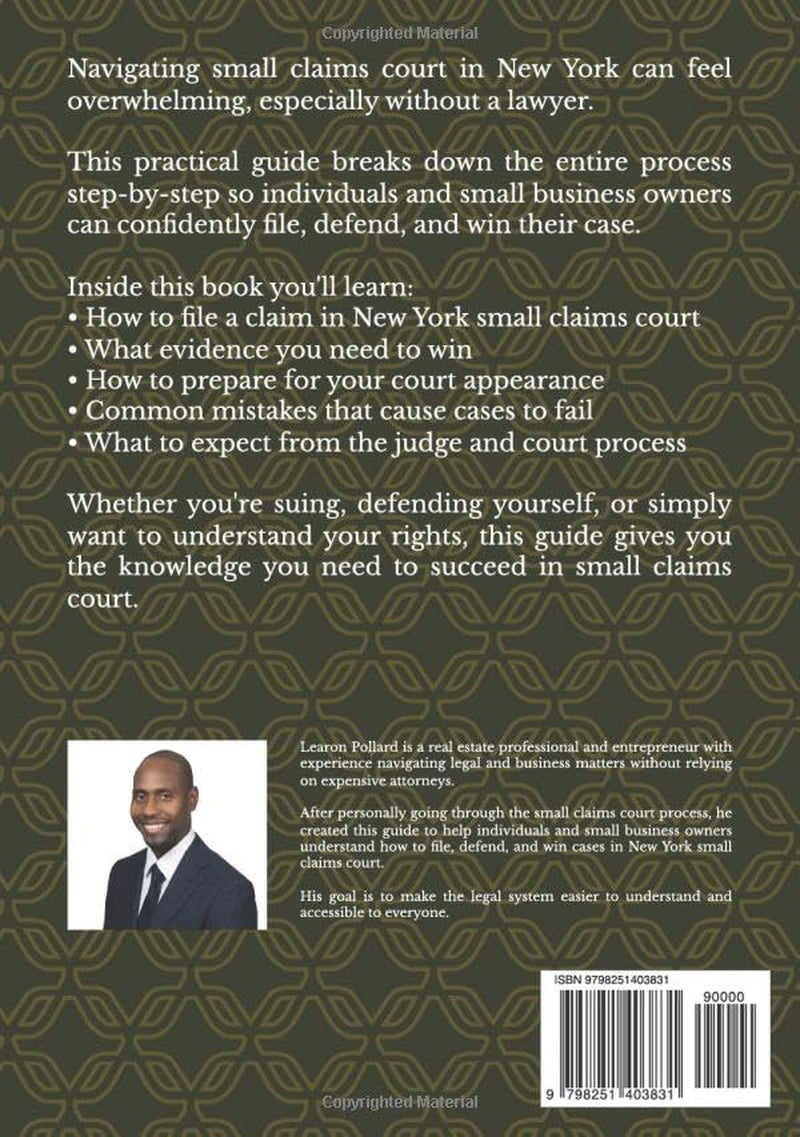 Small Claims Court in New York: A Step-by-Step Guide for Individuals and Small Businesses to Sue, Defend, and Win Without a Lawyer