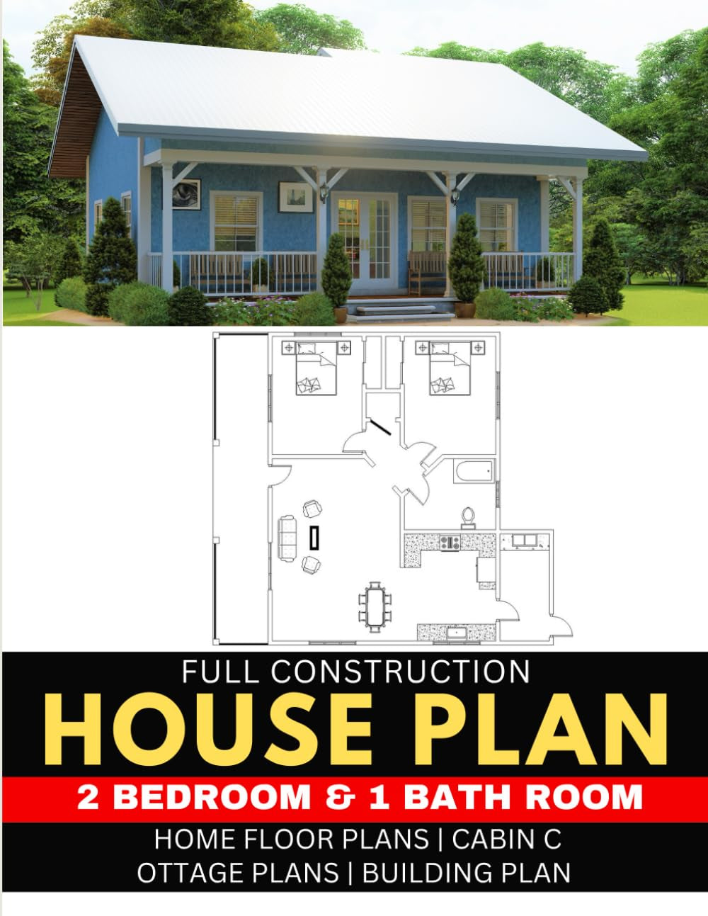 2 Bed room & 1 Bath room Full Construction House Plan | Cottage Modern House plans: Home Floor plans | Cabin Cottage plans | Building plan