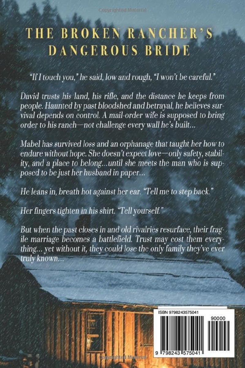 The Broken Rancher's Dangerous Bride: A Western Historical Romance Book