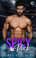 Spicy Puck: A He Falls First For His Coach's Little Sister Romance (Seattle Revenge)