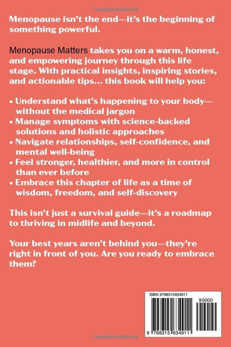 Menopause Matters: Practical Insights, Facts & Inspiring Stories for Guiding Your Midlife Journey