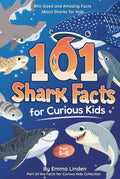 101 Shark Facts for Curious Kids: Bite-Sized and Amazing Facts About Sharks for Kids Ages 5–8