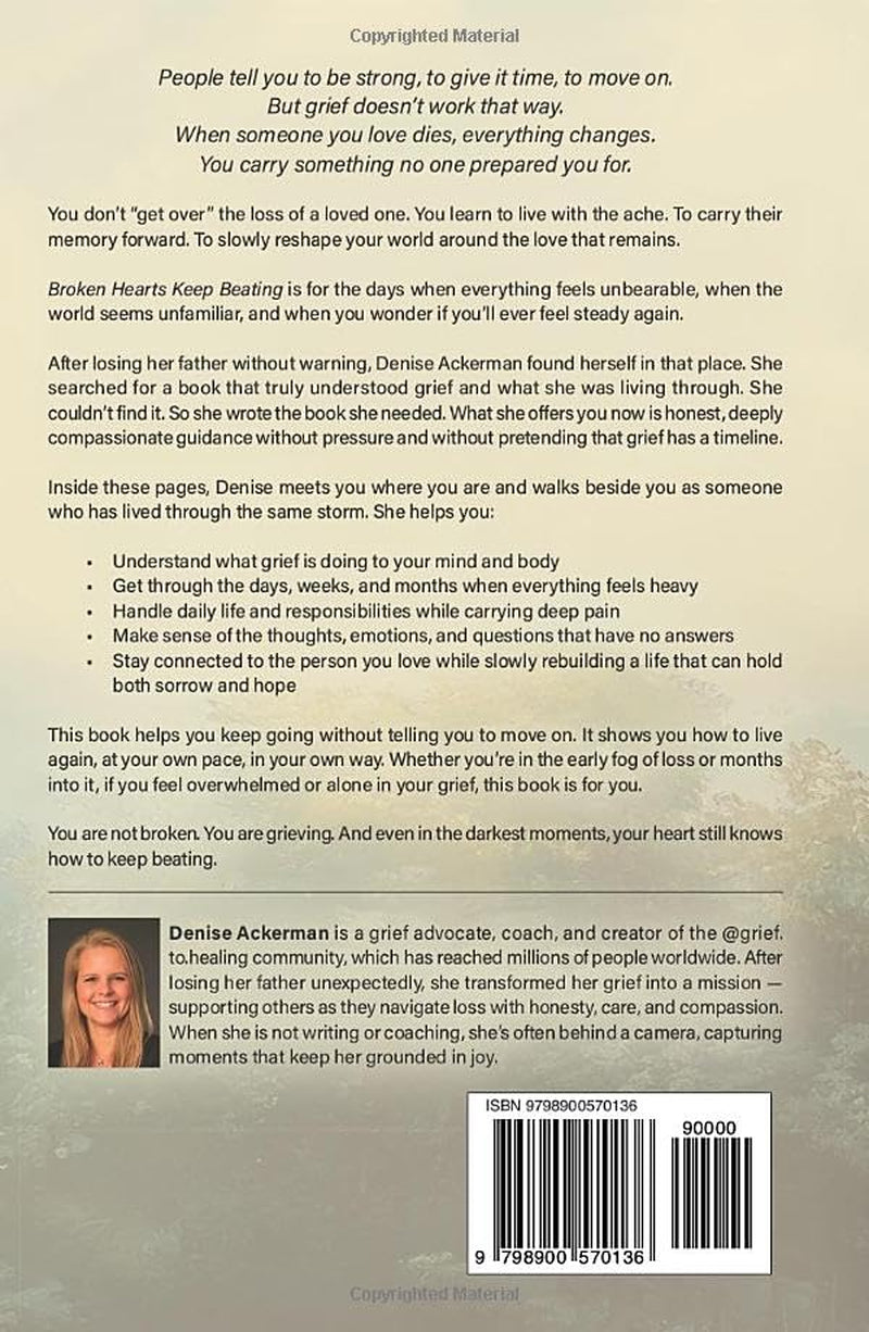 Broken Hearts Keep Beating: Find Your Way Through Grief and Loss and Rebuild Your Life Even When It Feels Impossible