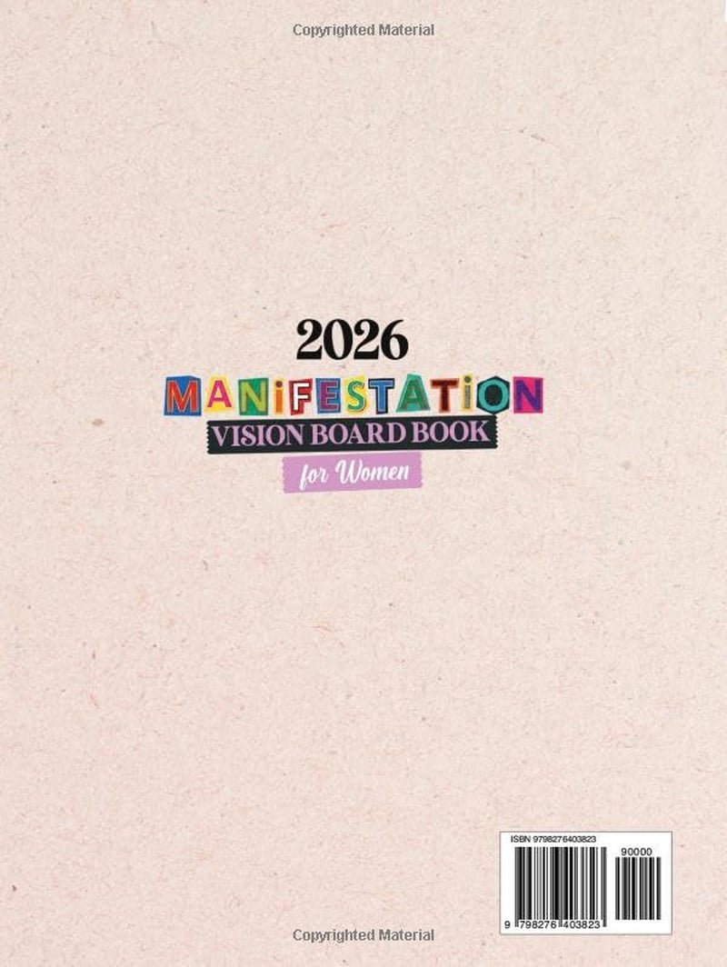 Manifestation Vision Board Book for Women: 600+ Inspirational Images & Powerful Affirmations to Visualize Your Goals, Manifest Your Dreams, and Design the Life You Truly Want.
