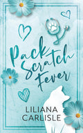 Pack Scratch Fever (Luna County Omegas)