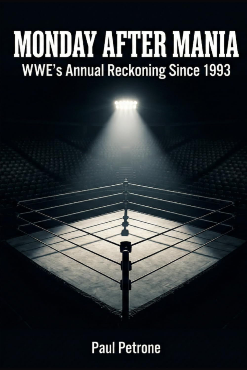 Monday After Mania: WWE’s Annual Reckoning Since 1993