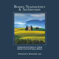 Beauty, Neuroscience & Architecture: Timeless Patterns & Their Impact On Our Well-Being