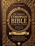 The Complete Ethiopian Bible in English Deluxe Collection: All 88-Book Canon Edition Includes Enoch, Jubilees, Meqabyan, Missing Apocrypha, and Other Sacred Texts