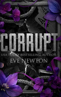 Corrupt: A Dark College Reverse Harem (Kings of St. Augustine's)