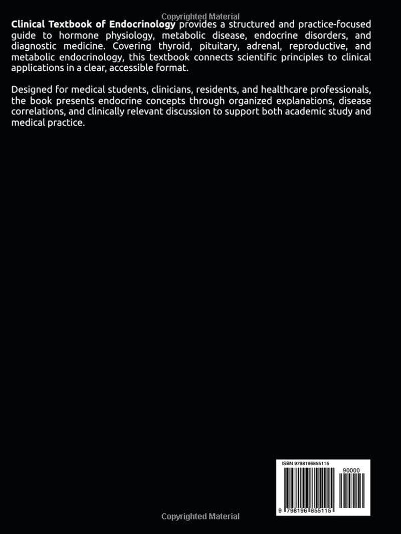 CLINICAL TEXTBOOK OF ENDOCRINOLOGY: A Guide to Hormonal Disorders, Diabetes, Metabolic Disease, and Clinical Endocrine Practice