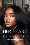 Her Heart Rewritten (Love Me Better)