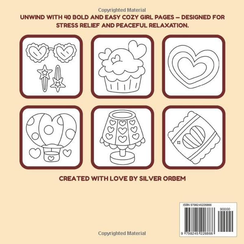 Cozy Girl Stress Relief: Bold & Easy Coloring Book Designed to Help You Relax and Unwind