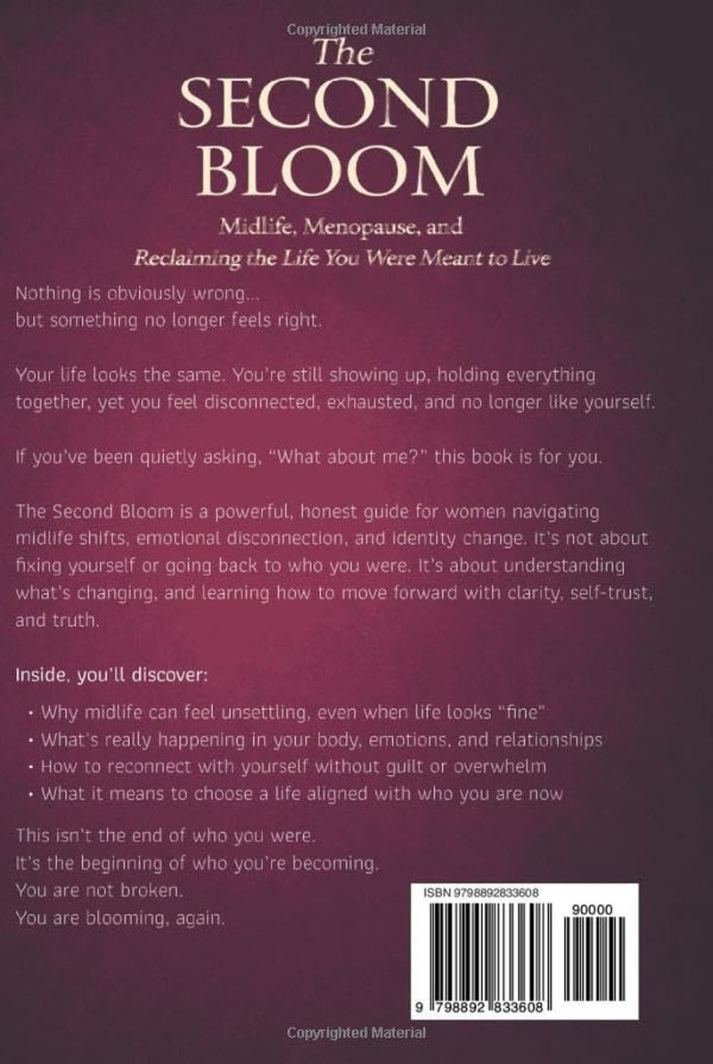The Second Bloom: Midlife, Love, Identity, and the Courage to Choose Yourself Again