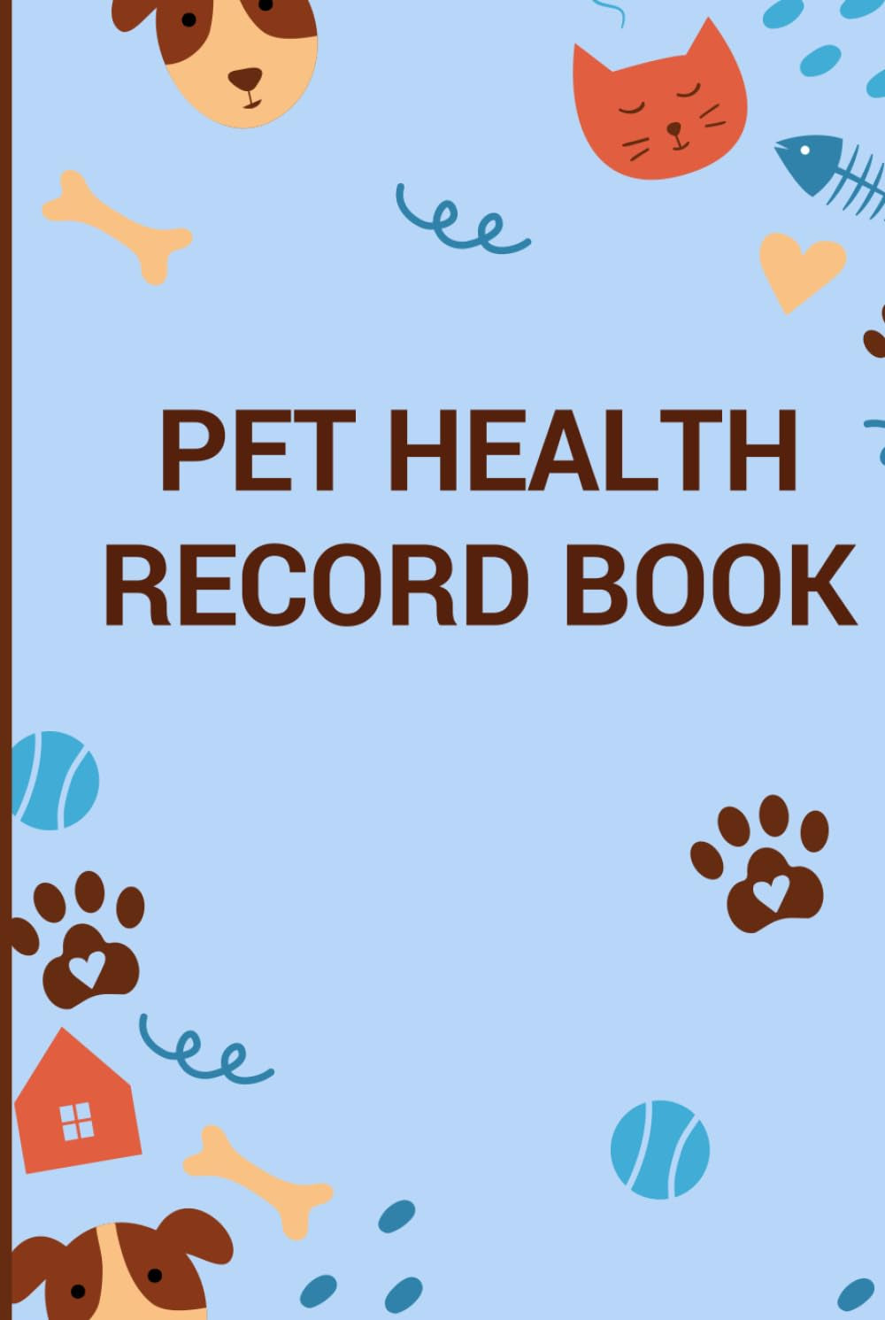 Pet Health Record Book for Your Dog or Cat: Vaccination and Immunity Journal | 6" x 9" | 120 Pages