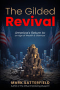 The Gilded Revival: America’s Return to an Age of Wealth & Glamour
