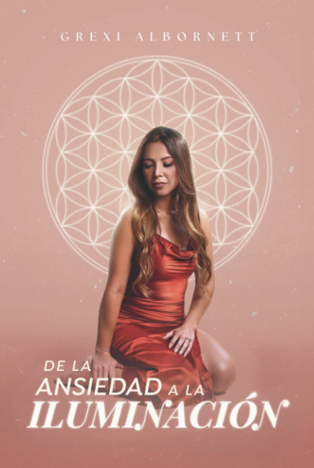 De la ansiedad a la iluminación (Spanish Edition)