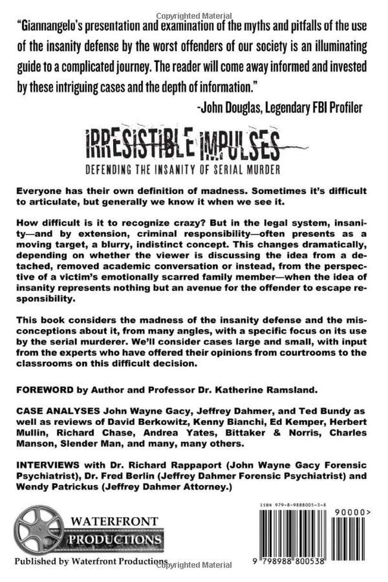 Irresistible Impulses: Defending the Insanity of Serial Murder