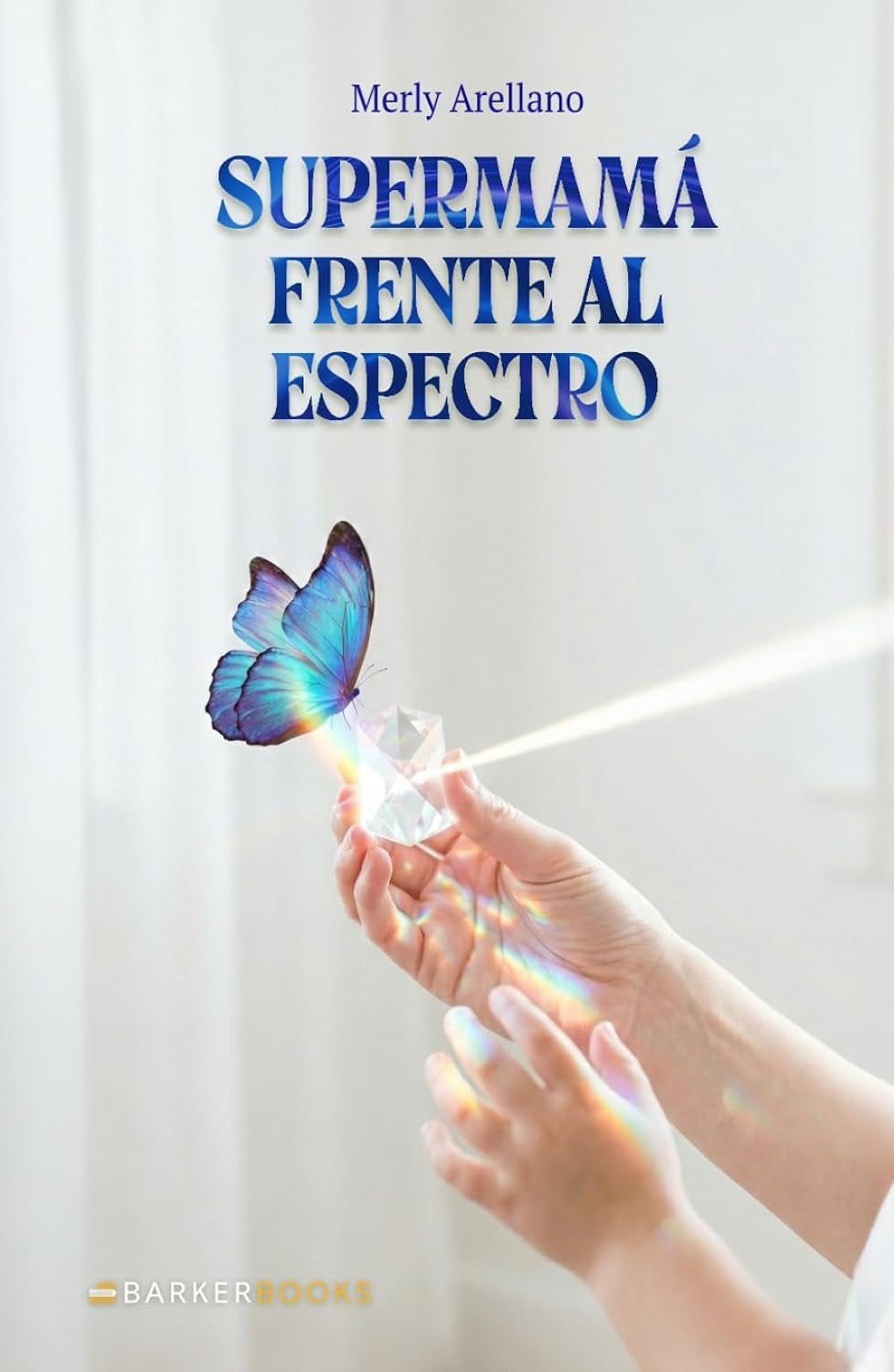 Supermamá frente al espectro: Una historia real de amor, lucha y esperanza inquebrantable (Spanish Edition)
